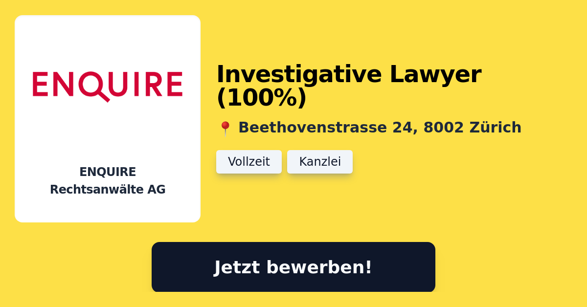 Investigative Lawyer (100) bei ENQUIRE Rechtsanwälte AG